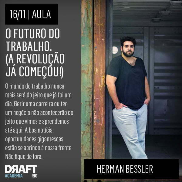 Herman vai apresentar um jeito novo, e atual, de olhar para o trabalho. - See more at: http://projetodraft.com/o-futuro-do-trabalho-a-revolucao-ja-comecou-aula-de-herman-bessler-na-academia-draft/?preview=true&preview_id=20362&preview_nonce=9ea2be5b52#sthash.LBPolPuq.dpuf